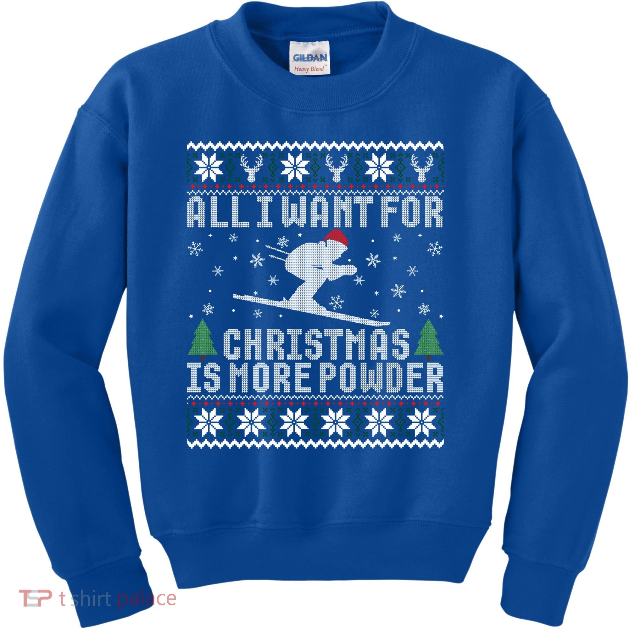 All I Want Is More Powder Ski Lover Skiing Ugly Christmas Gift Kids Sweatshirt