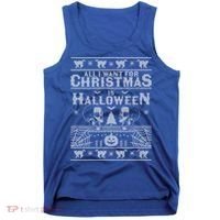 All I Want For Christmas Is Halloween Ugly Christmas Sweater Gift Tank Top thumb 0