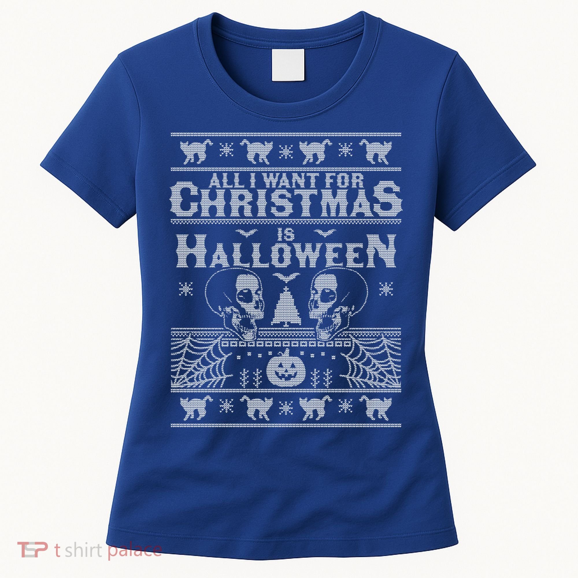 All I Want For Christmas Is Halloween Ugly Christmas Sweater Gift Women's T-Shirt