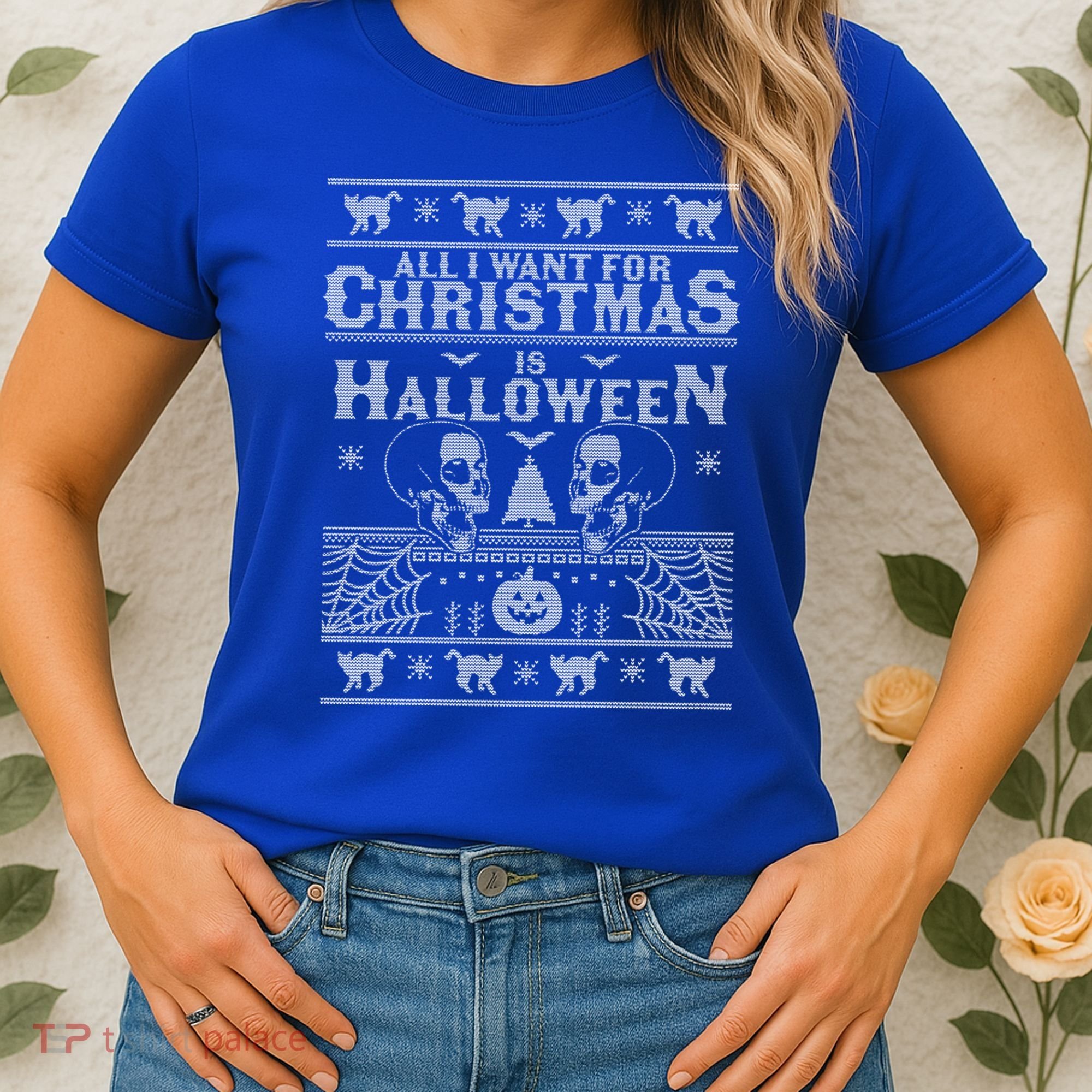 All I Want For Christmas Is Halloween Ugly Christmas Sweater Gift Women's T-Shirt