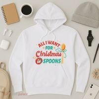 All I Want For Christmas Is Spoons Funny Hoodie thumb 3