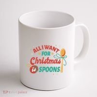 All I Want For Christmas Is Spoons Funny Coffee Mug thumb 1