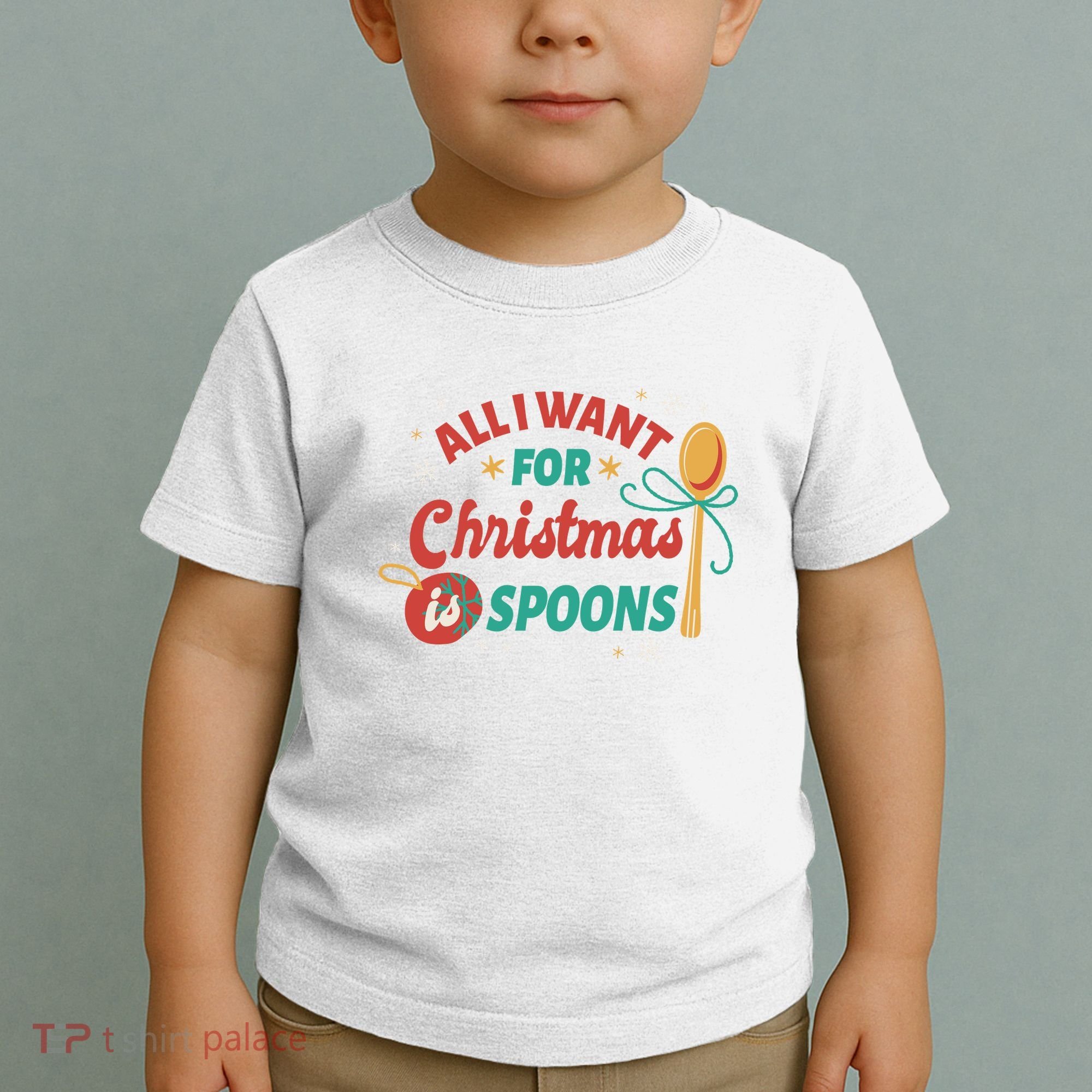 All I Want For Christmas Is Spoons Funny Toddler T-Shirt