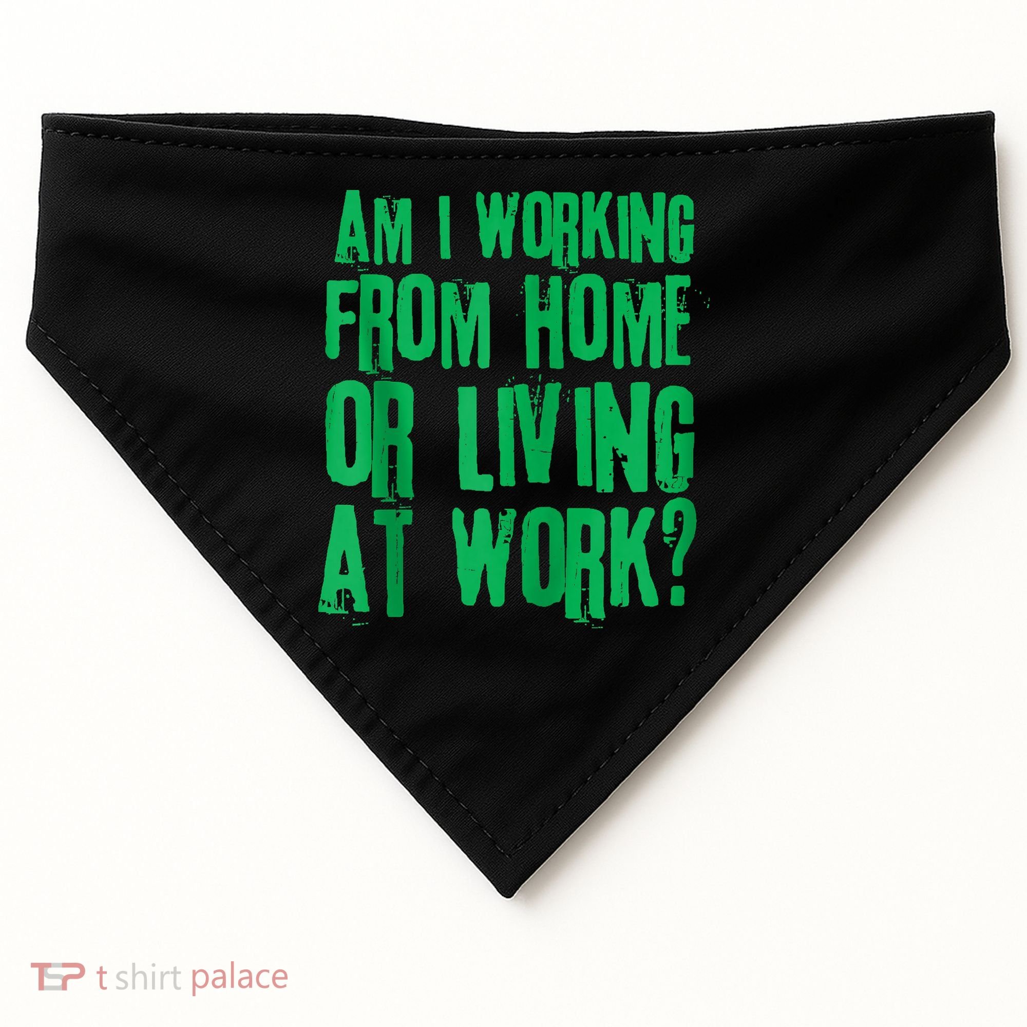 Am I Working From Home Or Living At Work USA-Made Doggie Bandana