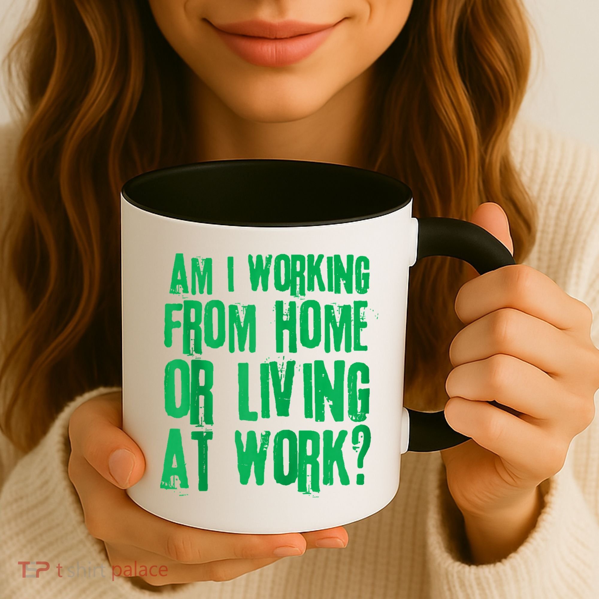 Am I Working From Home Or Living At Work Coffee Mug