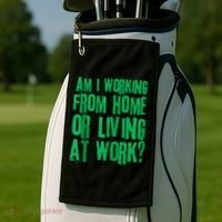 Am I Working From Home Or Living At Work Golf Towel thumb 2
