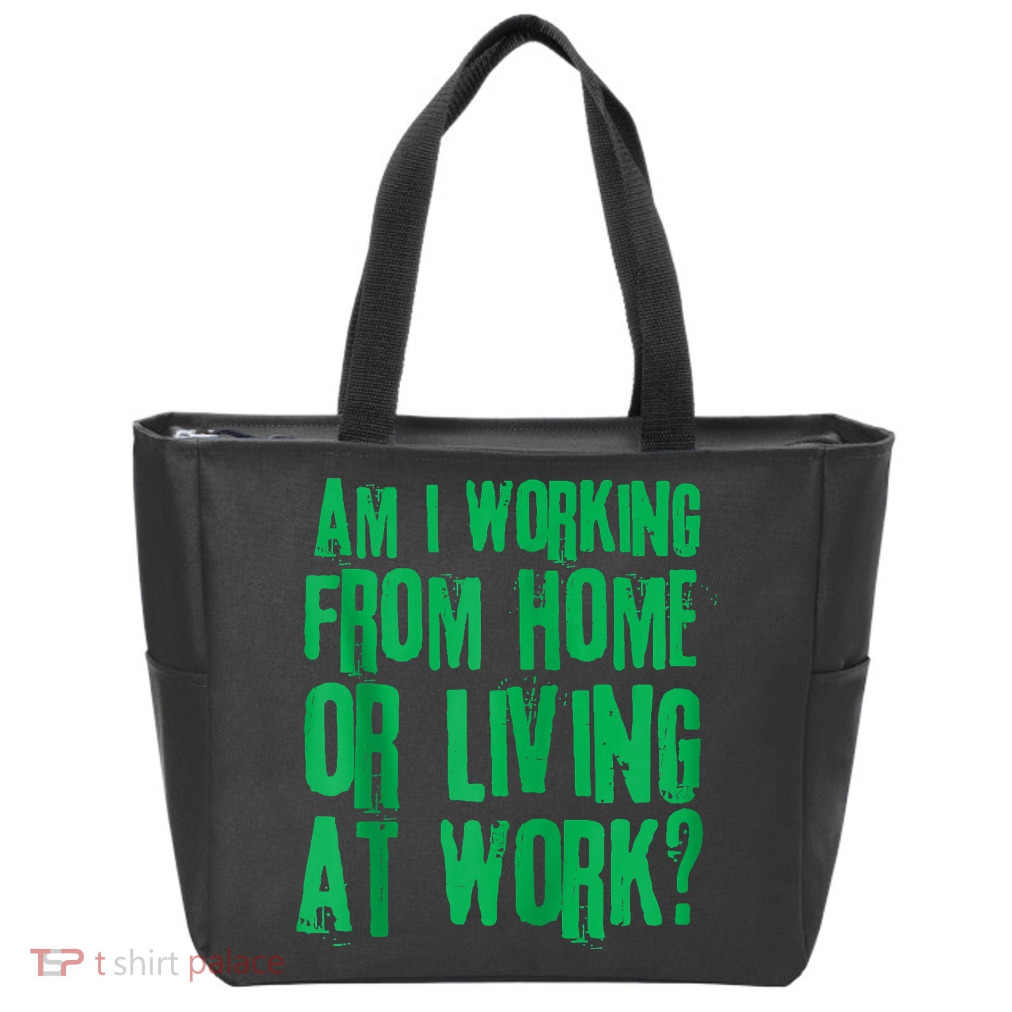 Am I Working From Home Or Living At Work Tote Bag