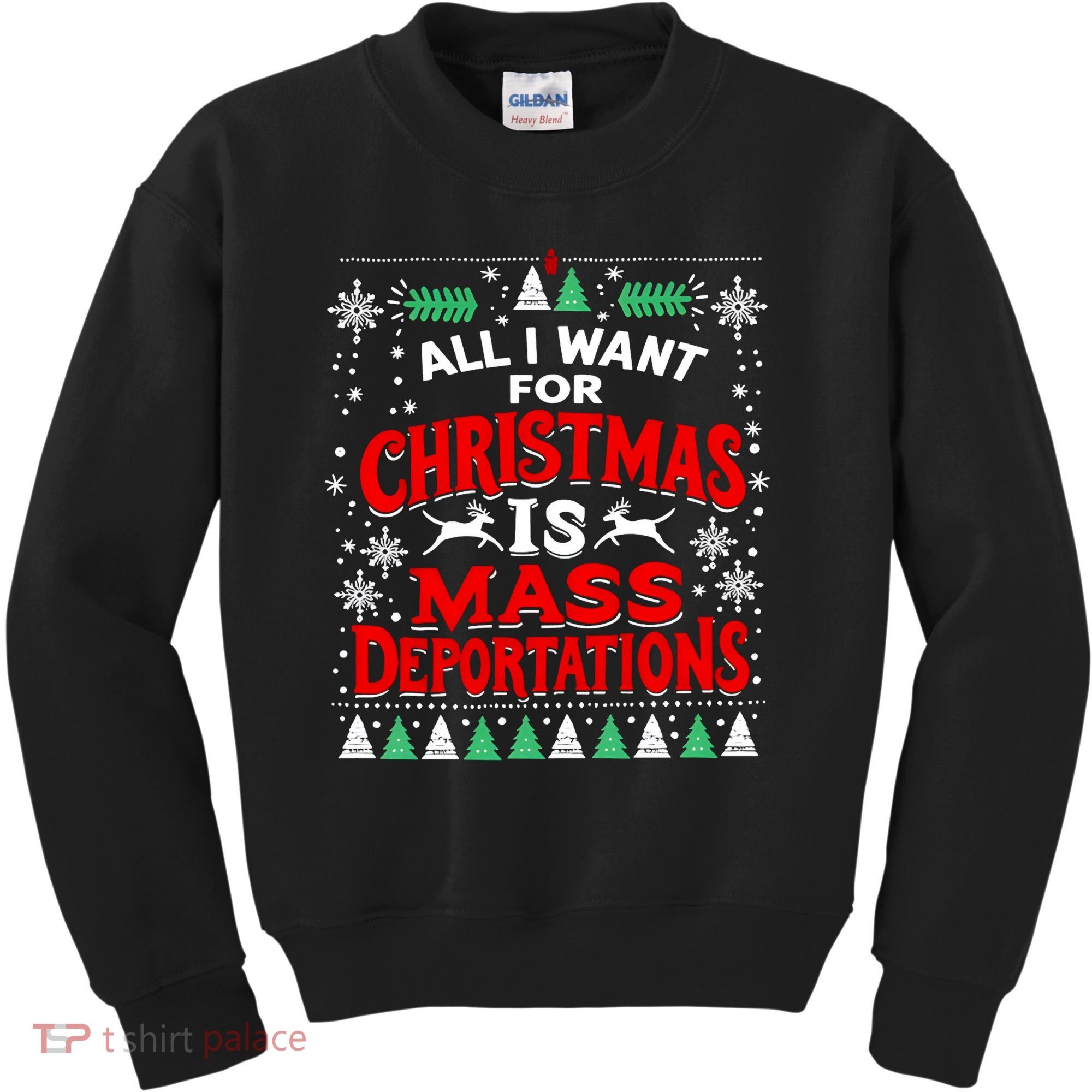 All I Want For Christmas Is Mass Deportation Kids Sweatshirt