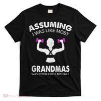 Assuming I Was Like Most Grandmas Workout Fitness Grandma T-Shirt thumb 0