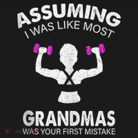 Assuming I Was Like Most Grandmas Workout Fitness Grandma Mousepad thumb 1