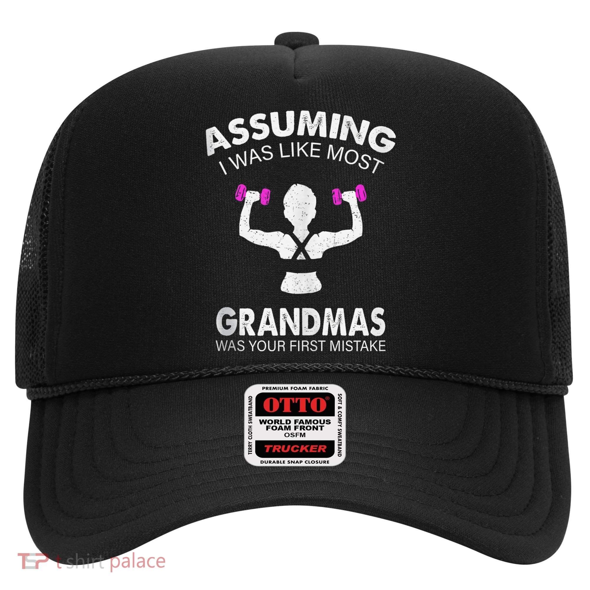 Assuming I Was Like Most Grandmas Workout Fitness Grandma Hat