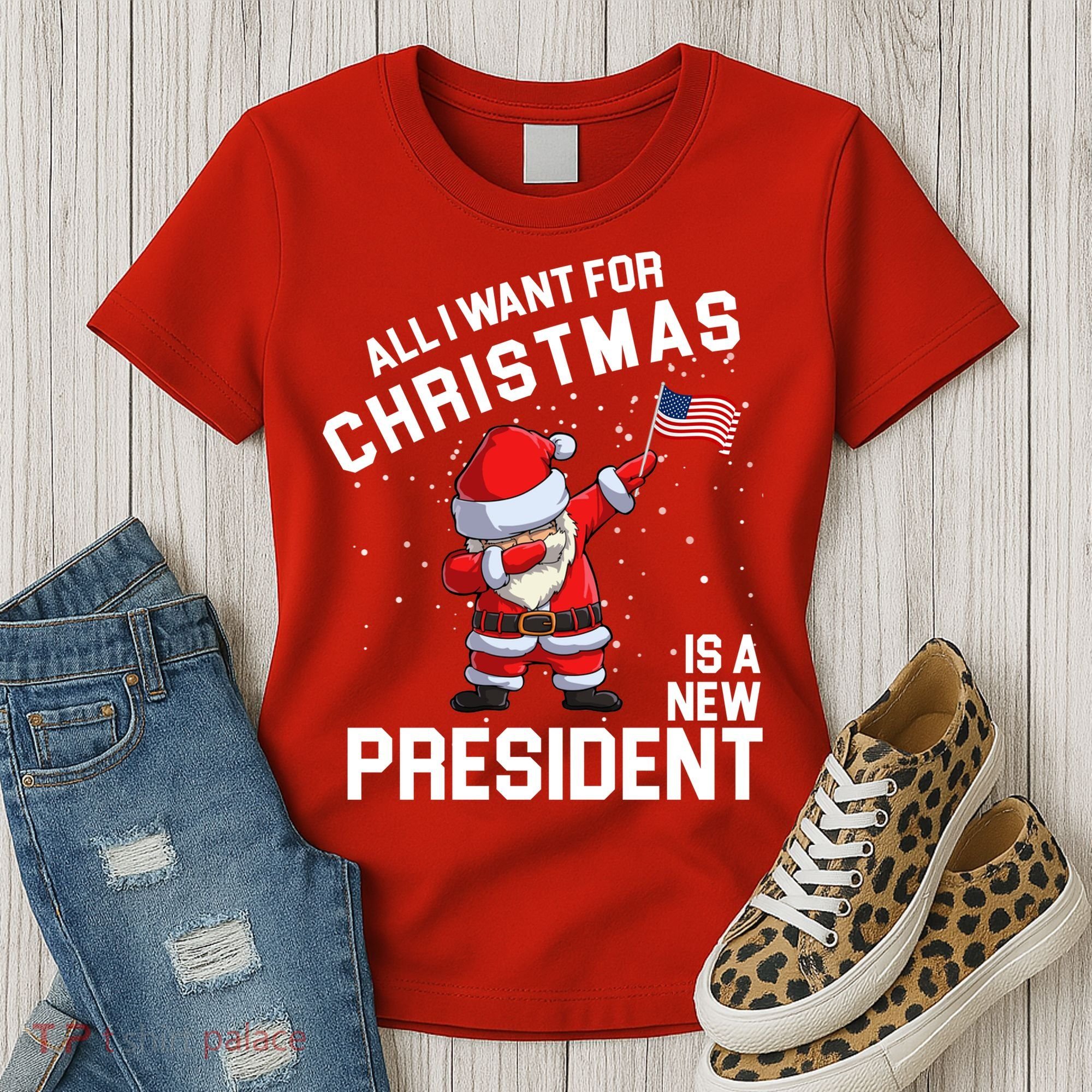 All I Want For Christmas Is A New President Women's T-Shirt