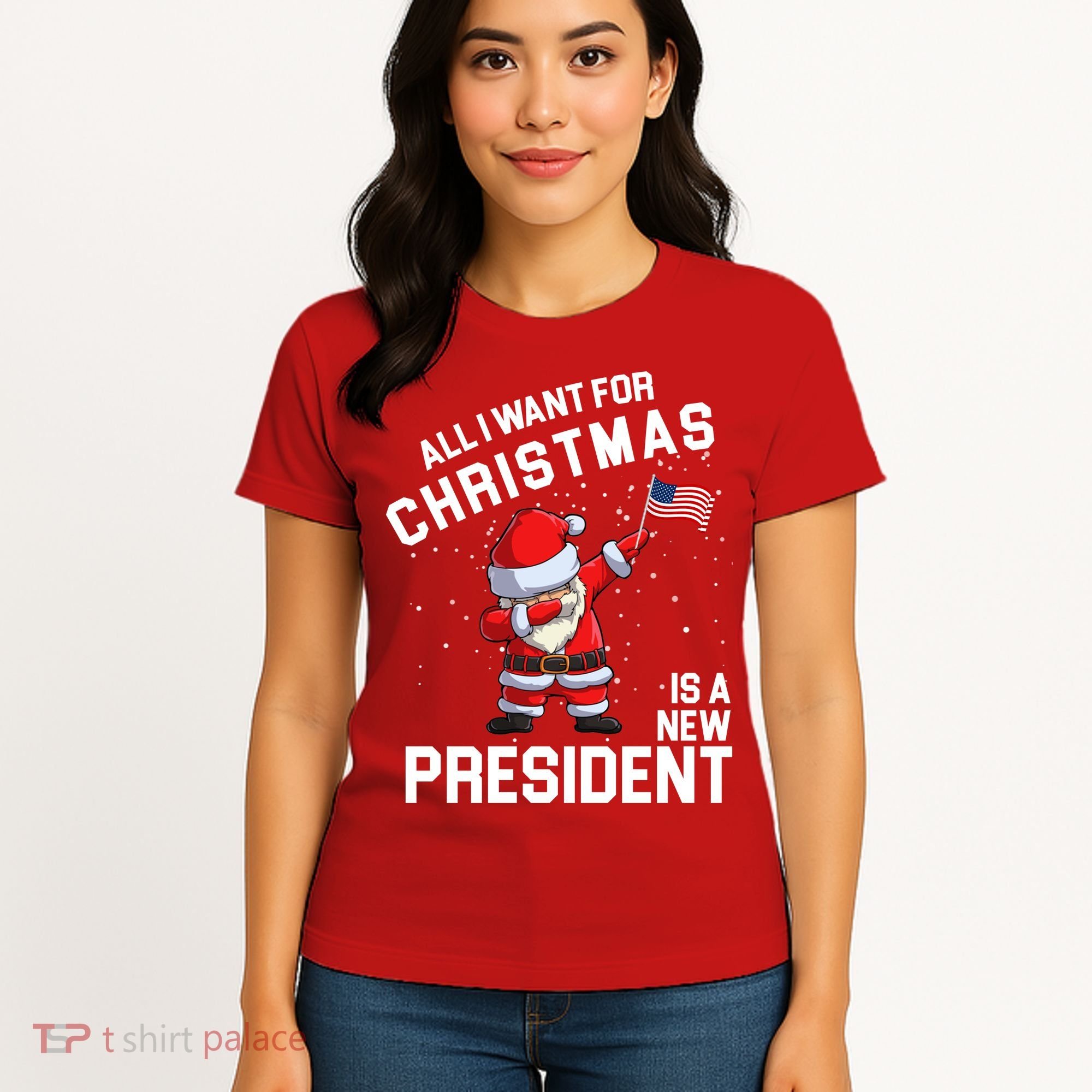 All I Want For Christmas Is A New President Women's T-Shirt