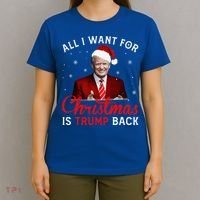 All I Want For Christmas Is Trump Back And New President  T-Shirt thumb 4