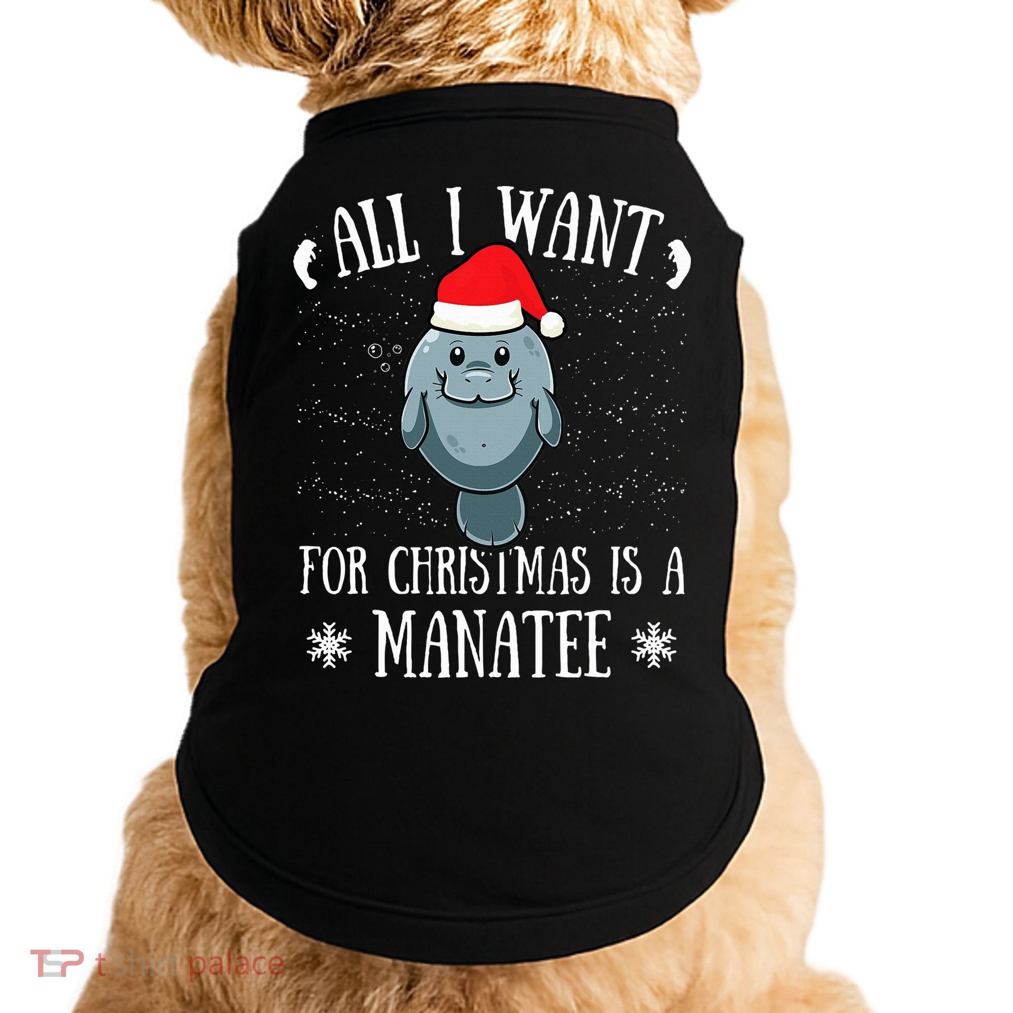 All I Want For Christmas Is A Manatee With Santa Claus Hat  Doggie Tank