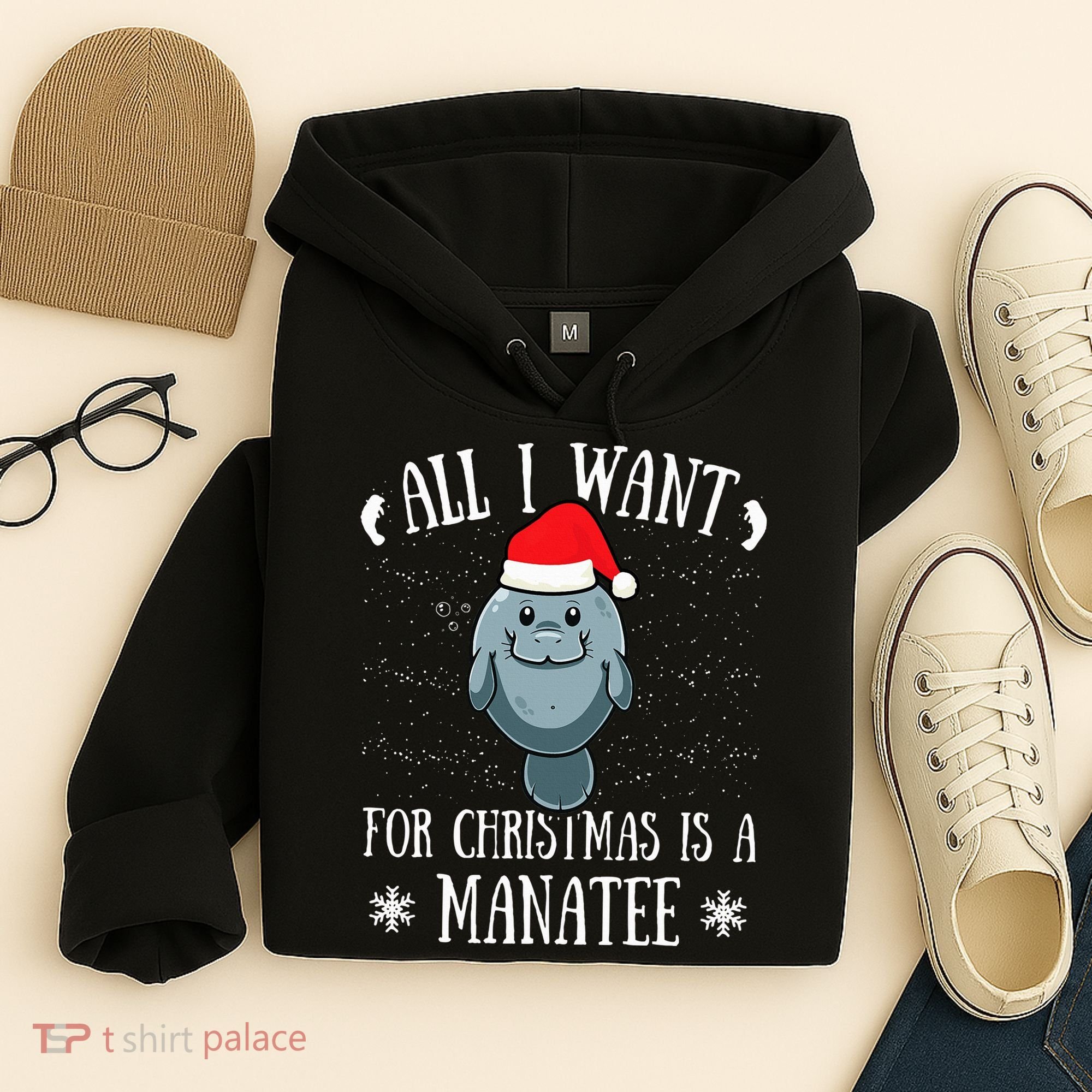 All I Want For Christmas Is A Manatee With Santa Claus Hat  Hoodie