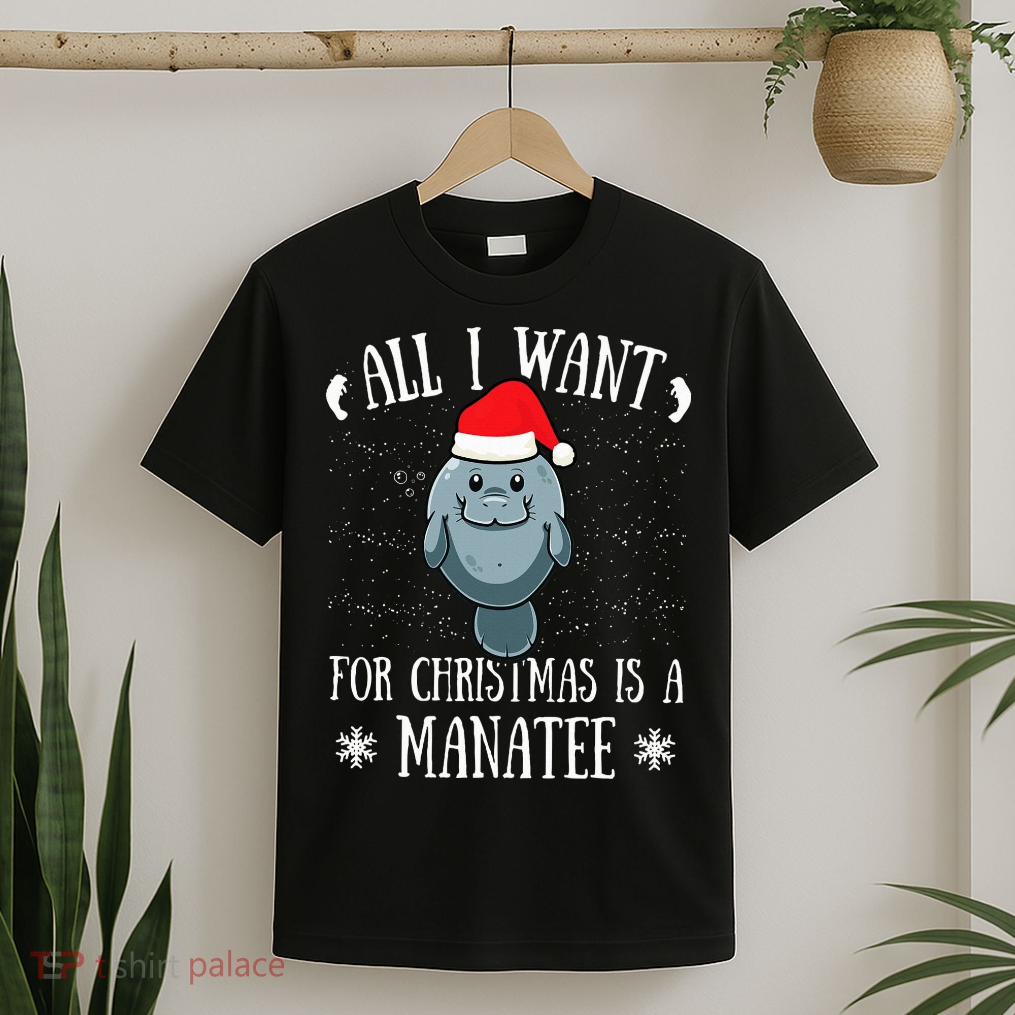All I Want For Christmas Is A Manatee With Santa Claus Hat  T-Shirt