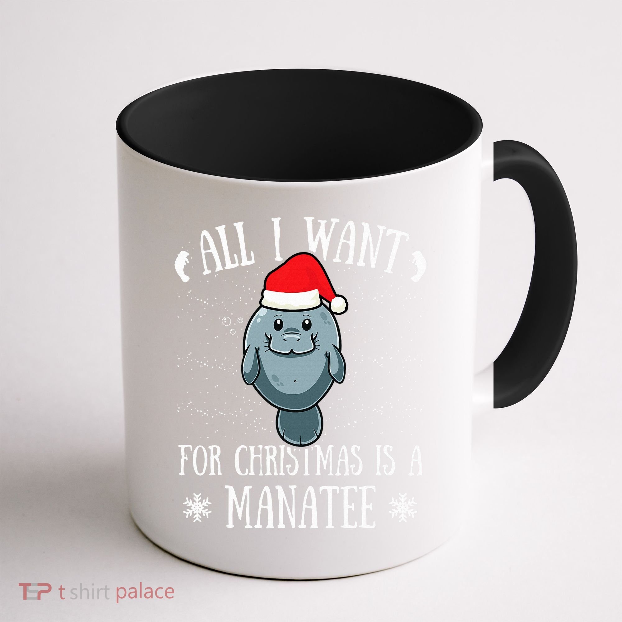 All I Want For Christmas Is A Manatee With Santa Claus Hat  Coffee Mug