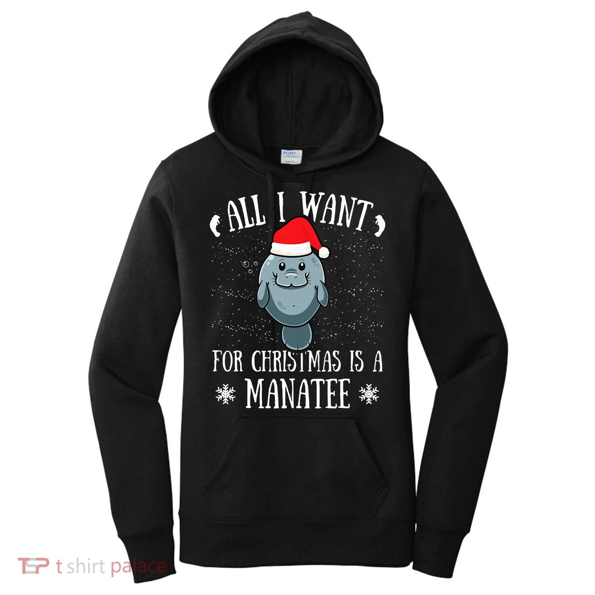 All I Want For Christmas Is A Manatee With Santa Claus Hat  Women's Hoodie