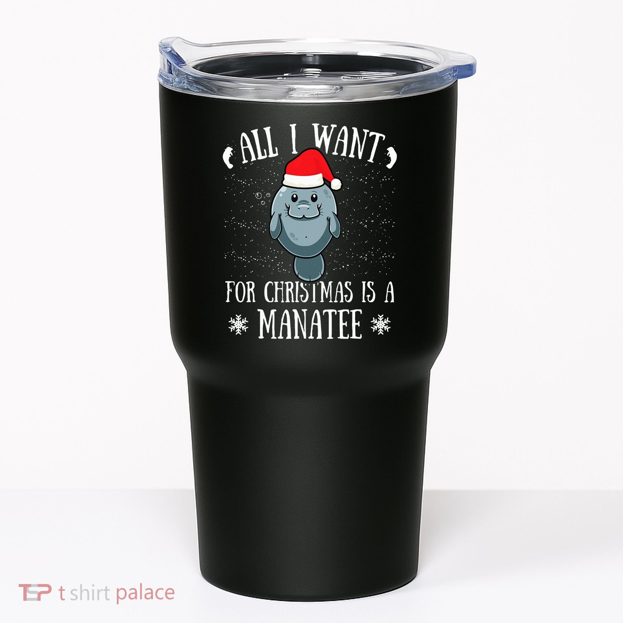 All I Want For Christmas Is A Manatee With Santa Claus Hat  Tumbler
