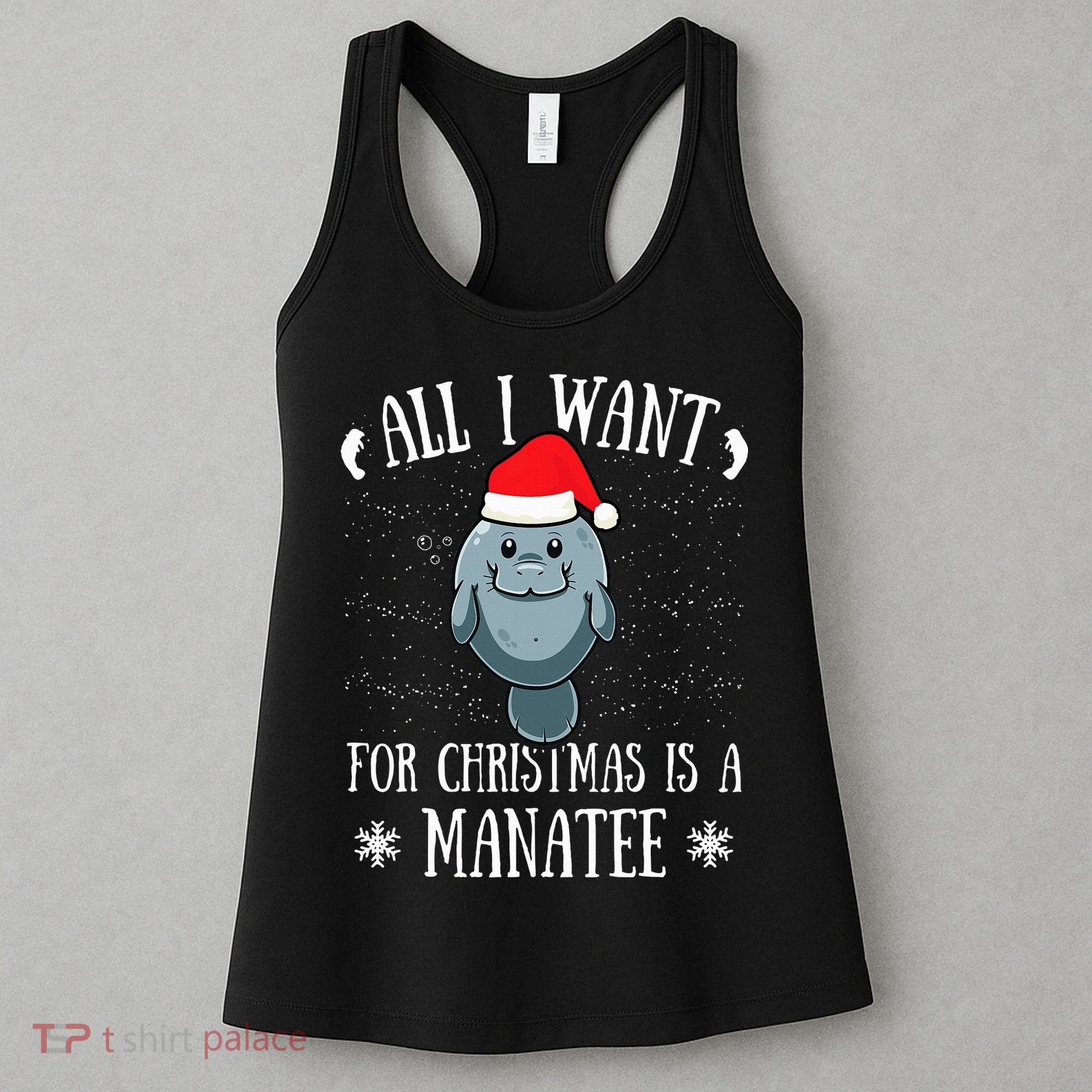 All I Want For Christmas Is A Manatee With Santa Claus Hat  Women's Tank Top