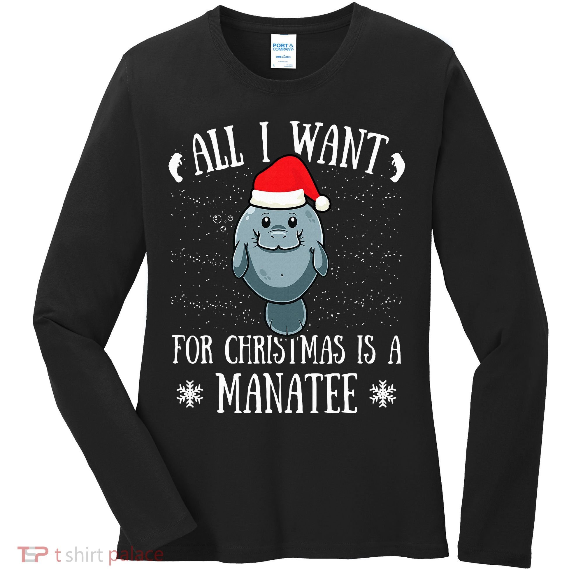 All I Want For Christmas Is A Manatee With Santa Claus Hat  Women's Long Sleeve Shirt