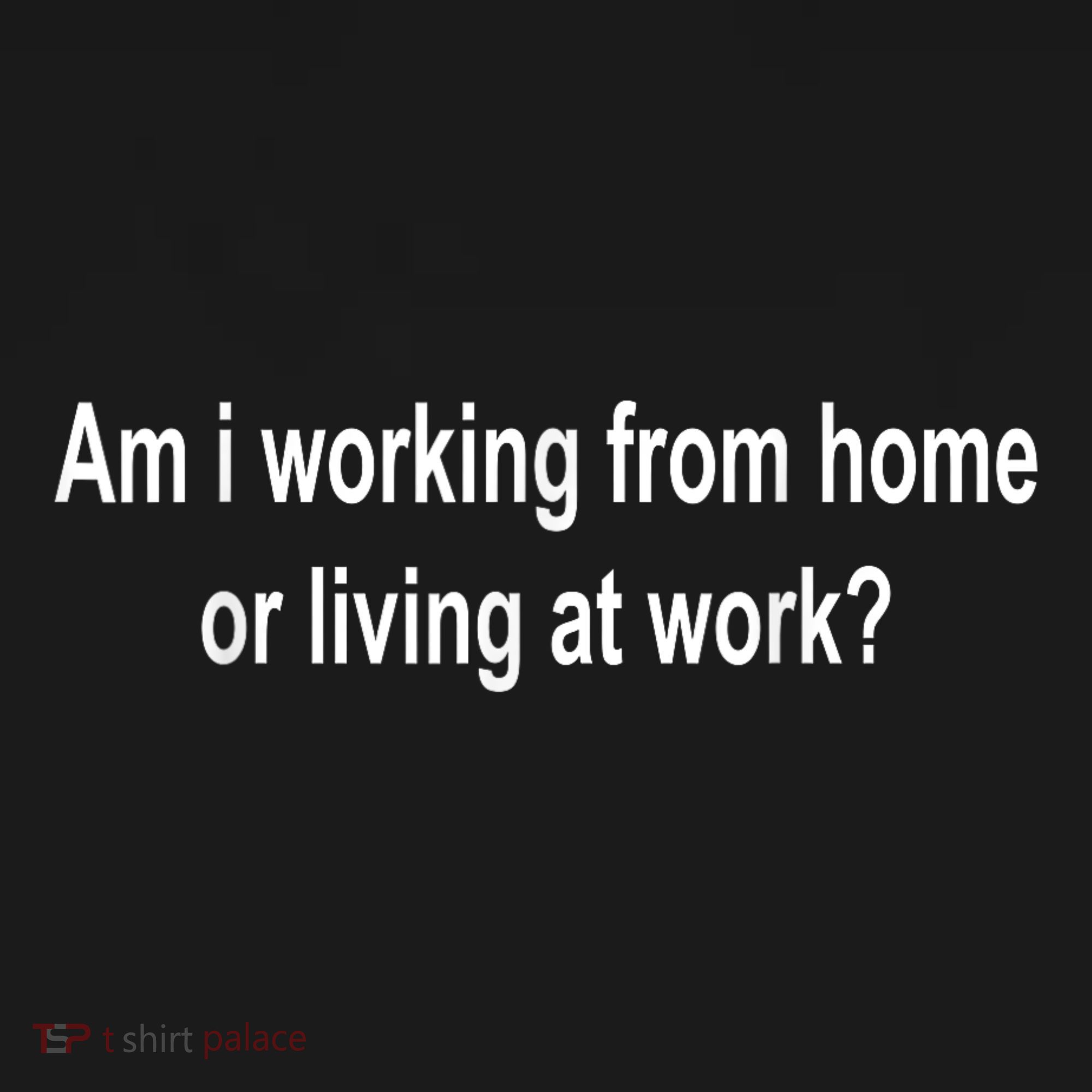 Am I Working From Home Or Living At Work Apron