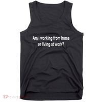 Am I Working From Home Or Living At Work Tank Top thumb 0