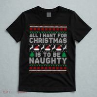 All I Want For Christmas Is To Be Naughty T-Shirt thumb 5