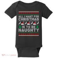 All I Want For Christmas Is To Be Naughty Baby Bodysuit thumb 0
