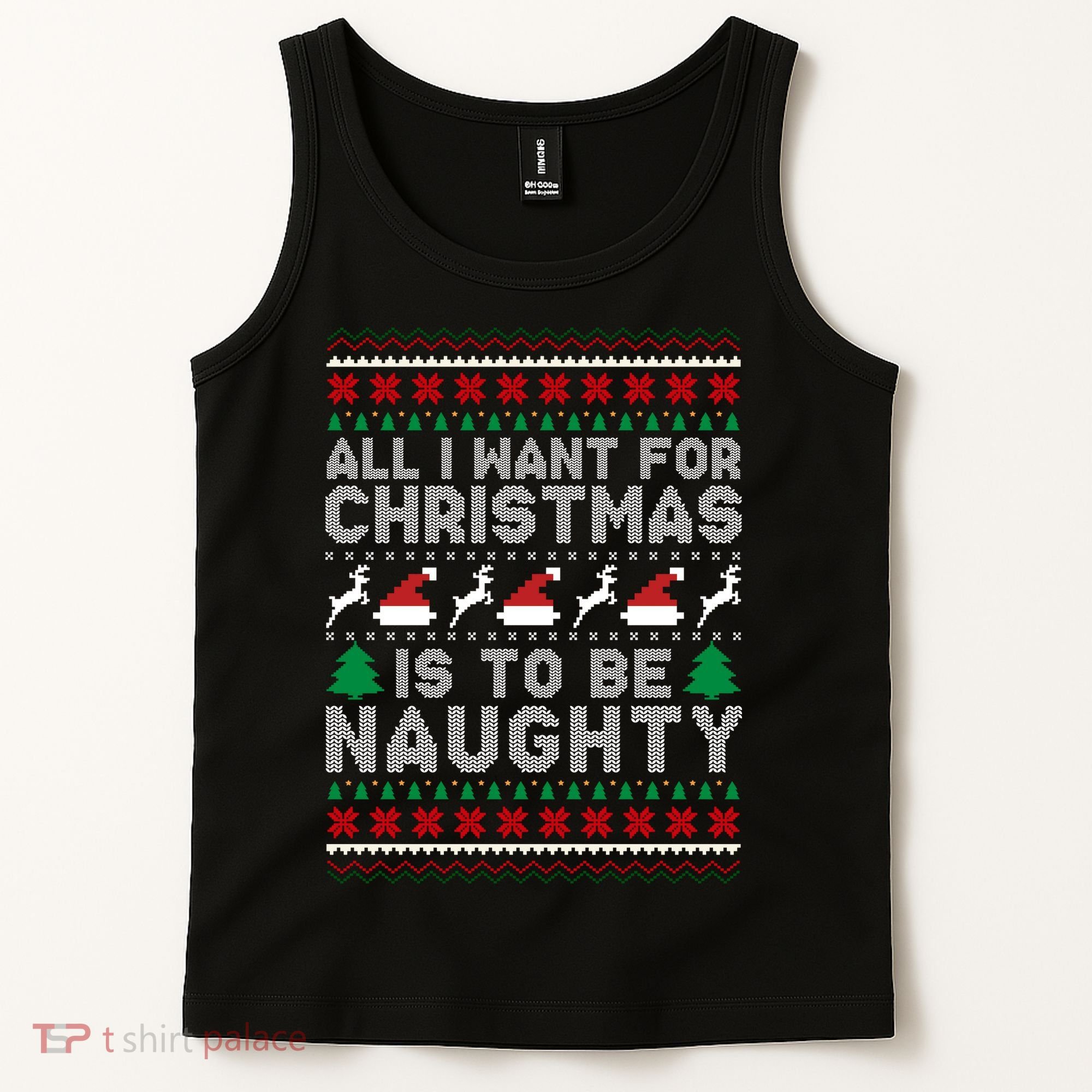 All I Want For Christmas Is To Be Naughty Tank Top