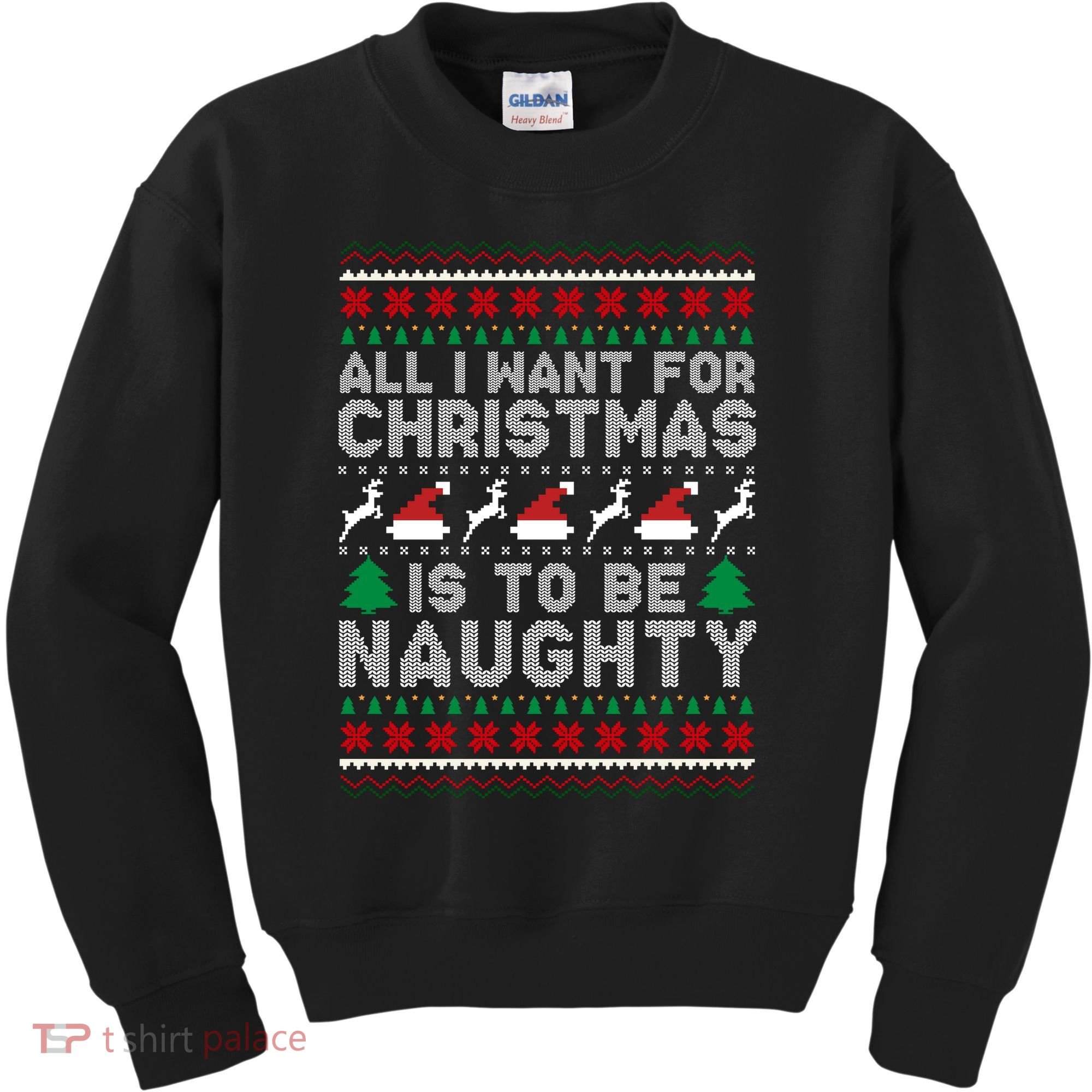 All I Want For Christmas Is To Be Naughty Kids Sweatshirt