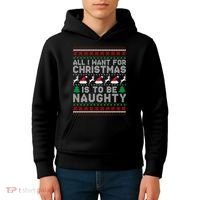 All I Want For Christmas Is To Be Naughty Kids Hoodie thumb 4
