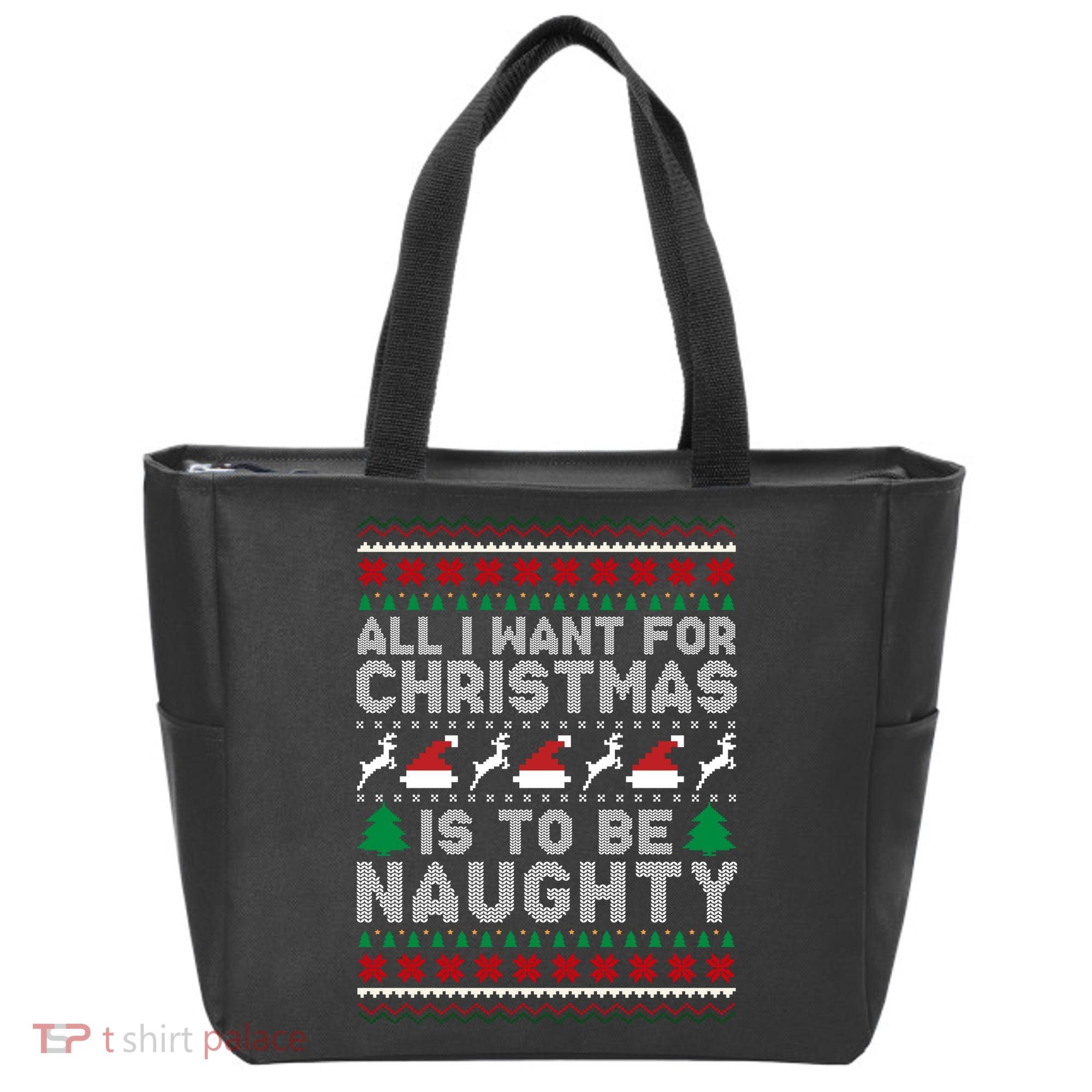 All I Want For Christmas Is To Be Naughty Tote Bag
