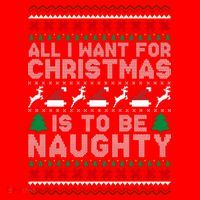 All I Want For Christmas Is To Be Naughty Santa Hat thumb 1