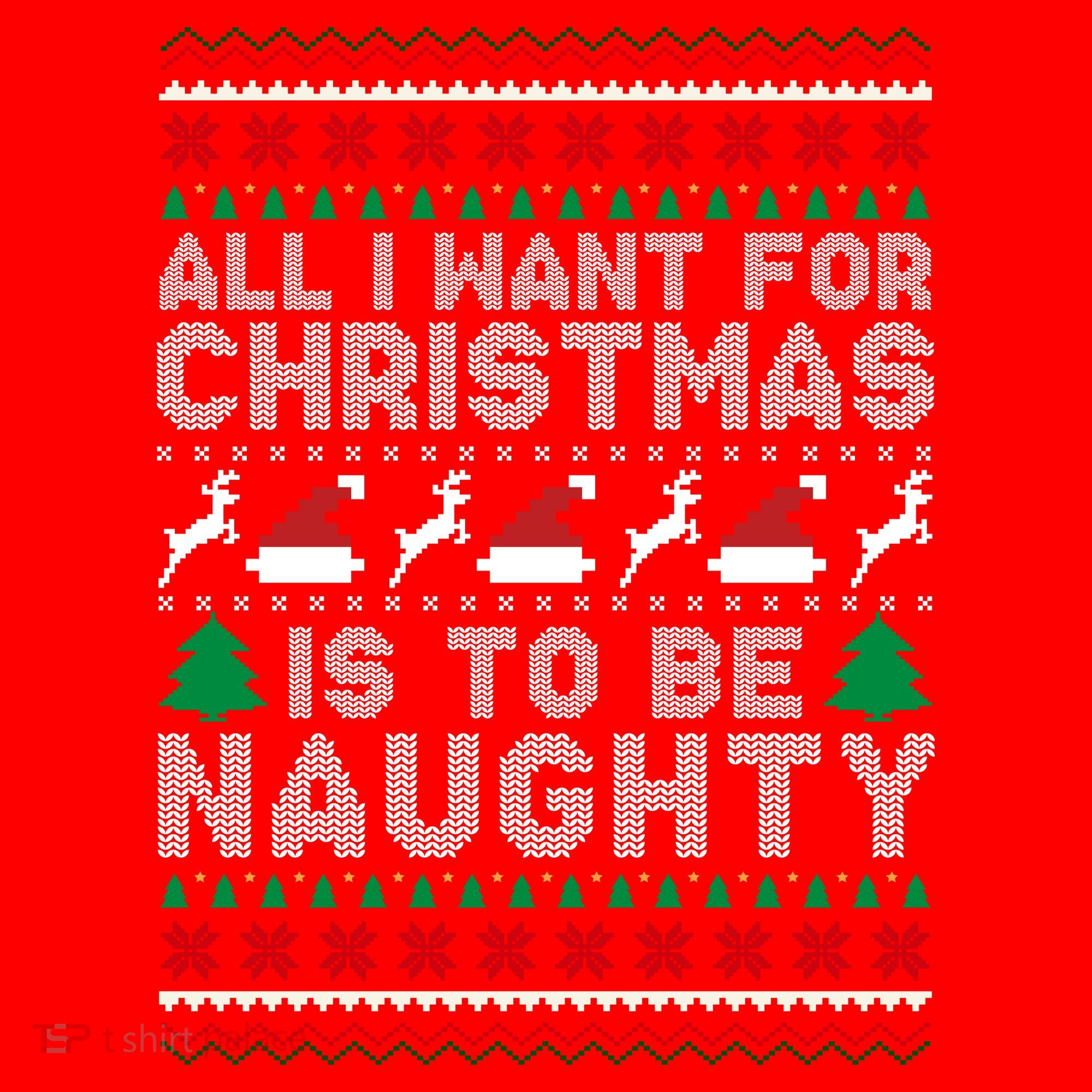 All I Want For Christmas Is To Be Naughty Santa Hat
