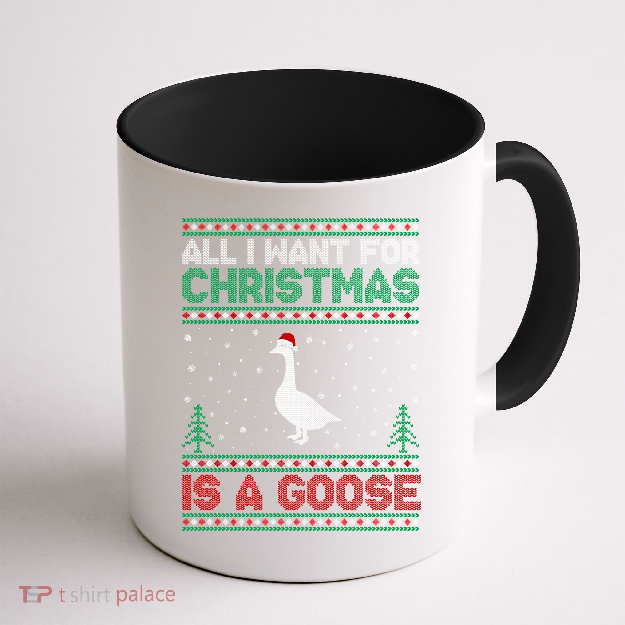 All I Want For Xmas Is A Goose Ugly Christmas Sweater Great Gift Coffee Mug