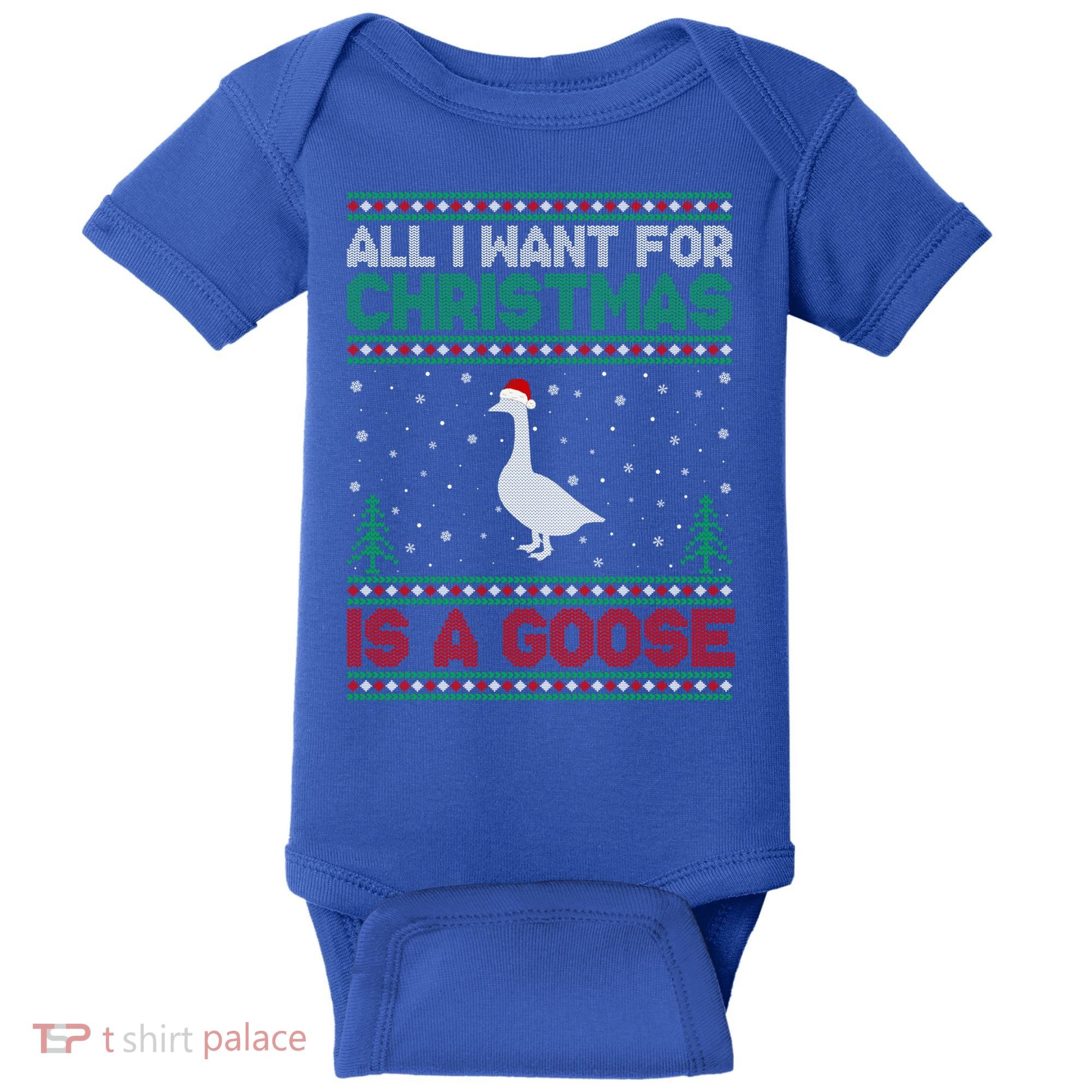 All I Want For Xmas Is A Goose Ugly Christmas Sweater Great Gift Baby Bodysuit