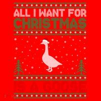 All I Want For Xmas Is A Goose Ugly Christmas Sweater Great Gift Santa Hat thumb 1
