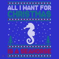 All I Want For Xmas Is A Seahorse Ugly Christmas Sweater Funny Gift Sweatshirt thumb 3