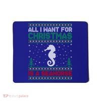 All I Want For Xmas Is A Seahorse Ugly Christmas Sweater Funny Gift Mousepad thumb 0