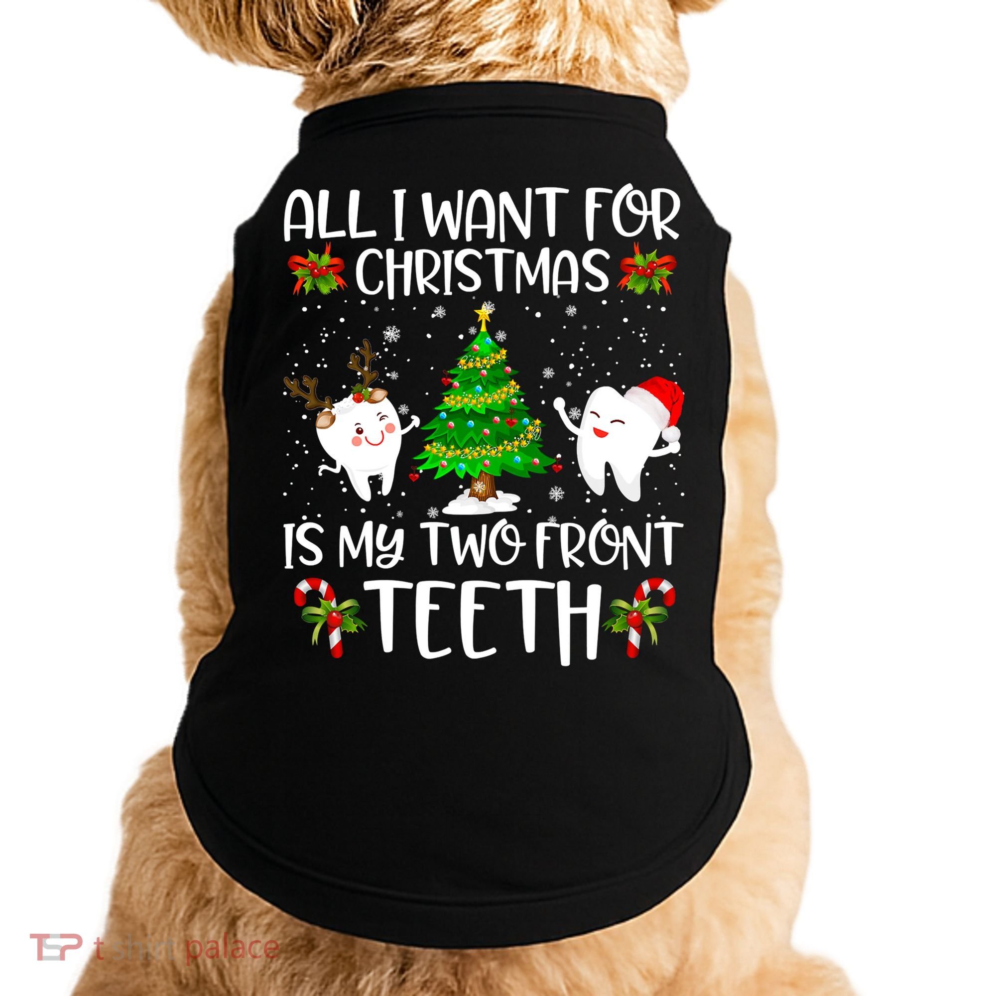 All I Want For Christmas Is My Two Front Teeth Funny Gift Doggie Tank