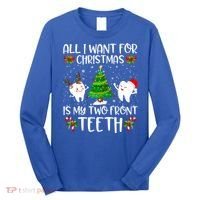 All I Want For Christmas Is My Two Front Teeth Funny Gift Long Sleeve Shirt thumb 0