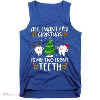 All I Want For Christmas Is My Two Front Teeth Funny Gift Tank Top thumb 0