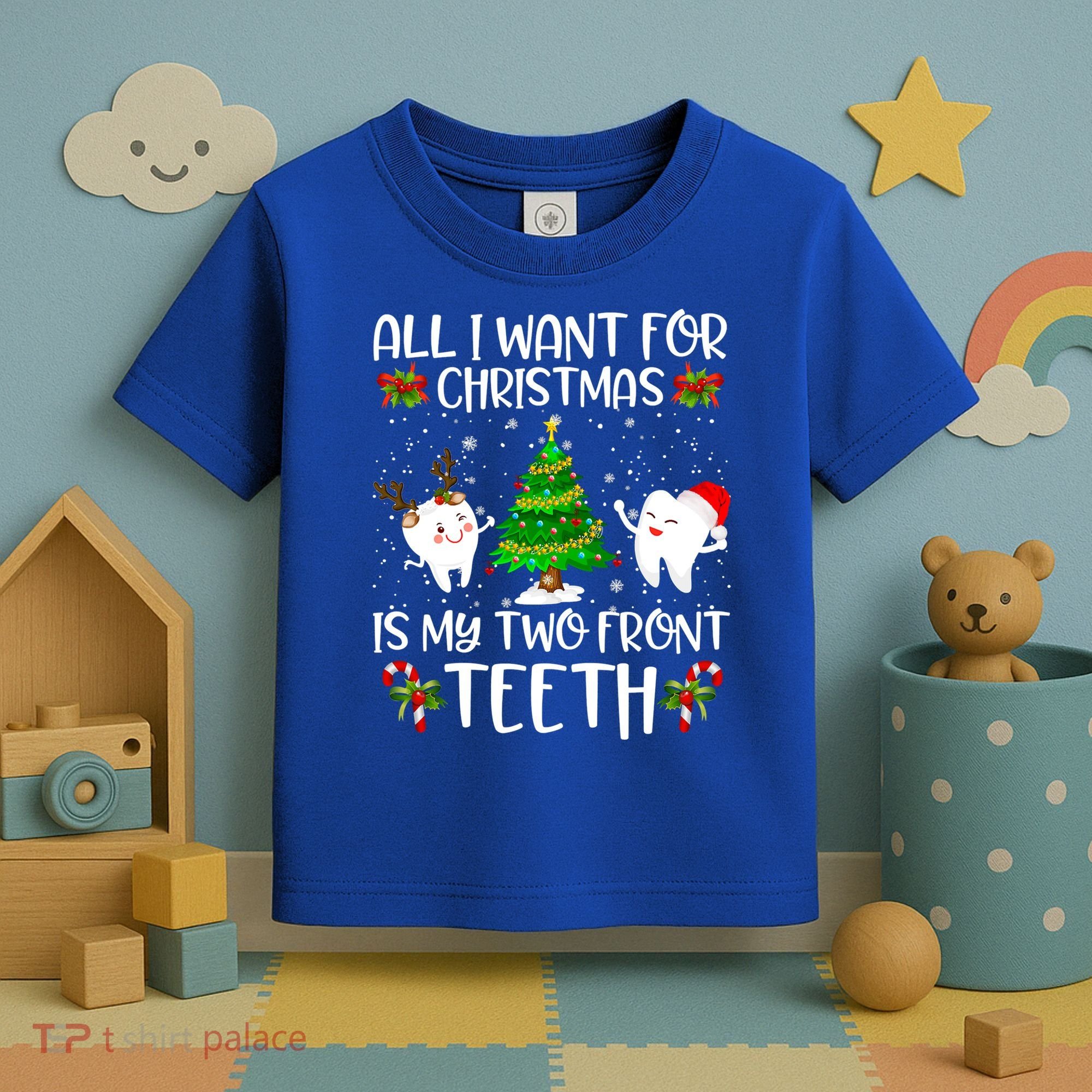 All I Want For Christmas Is My Two Front Teeth Funny Gift Toddler T-Shirt