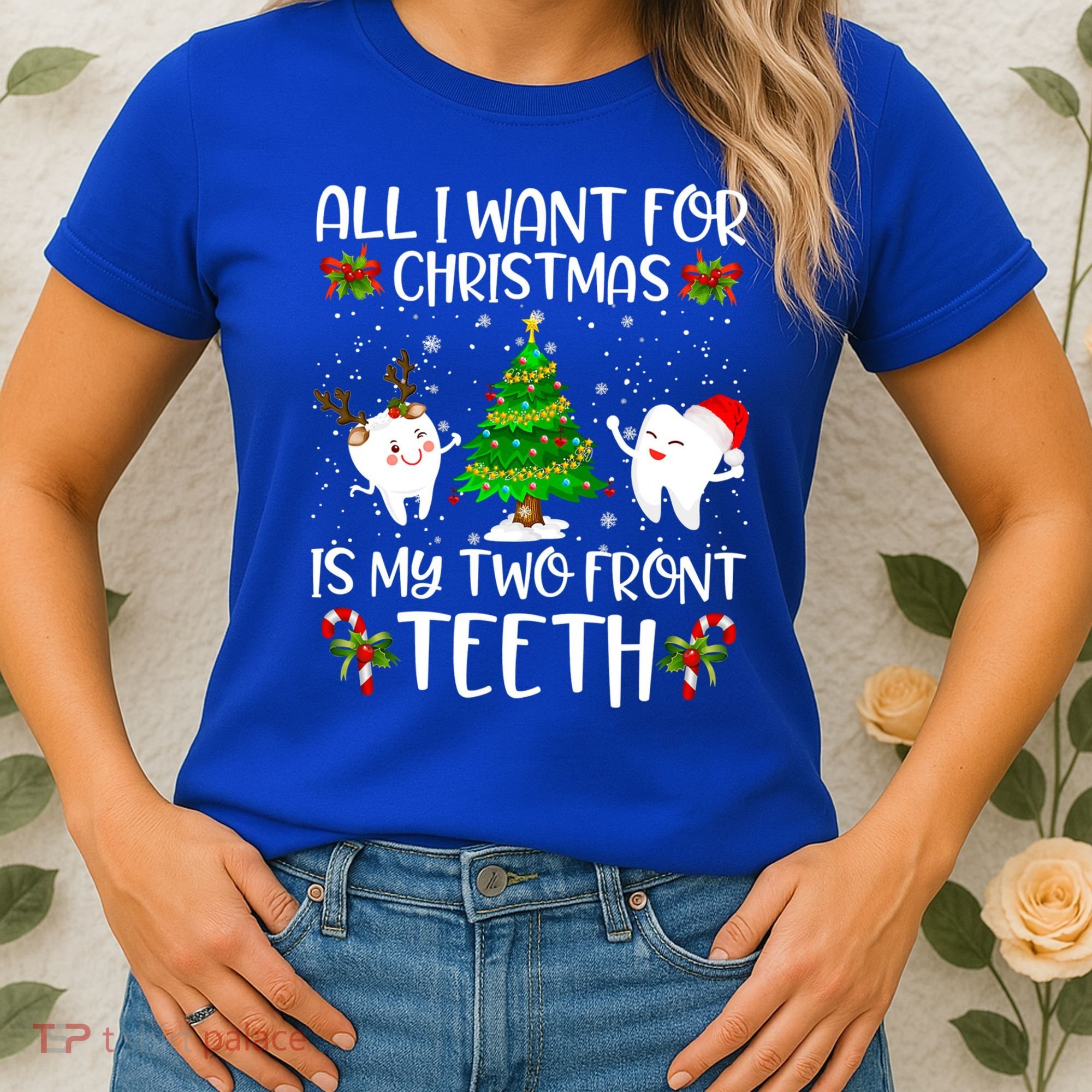 All I Want For Christmas Is My Two Front Teeth Funny Gift Women's T-Shirt