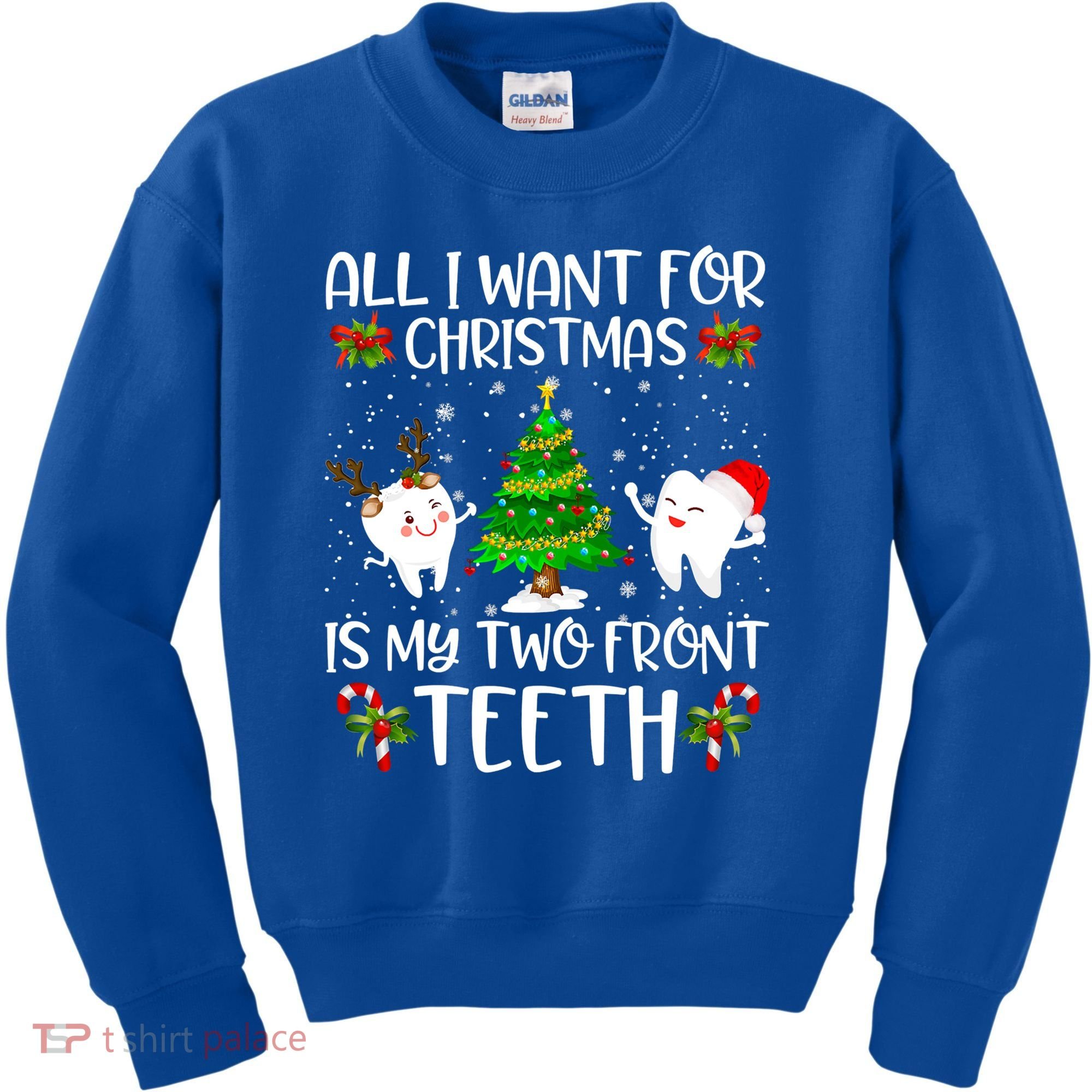 All I Want For Christmas Is My Two Front Teeth Funny Gift Kids Sweatshirt