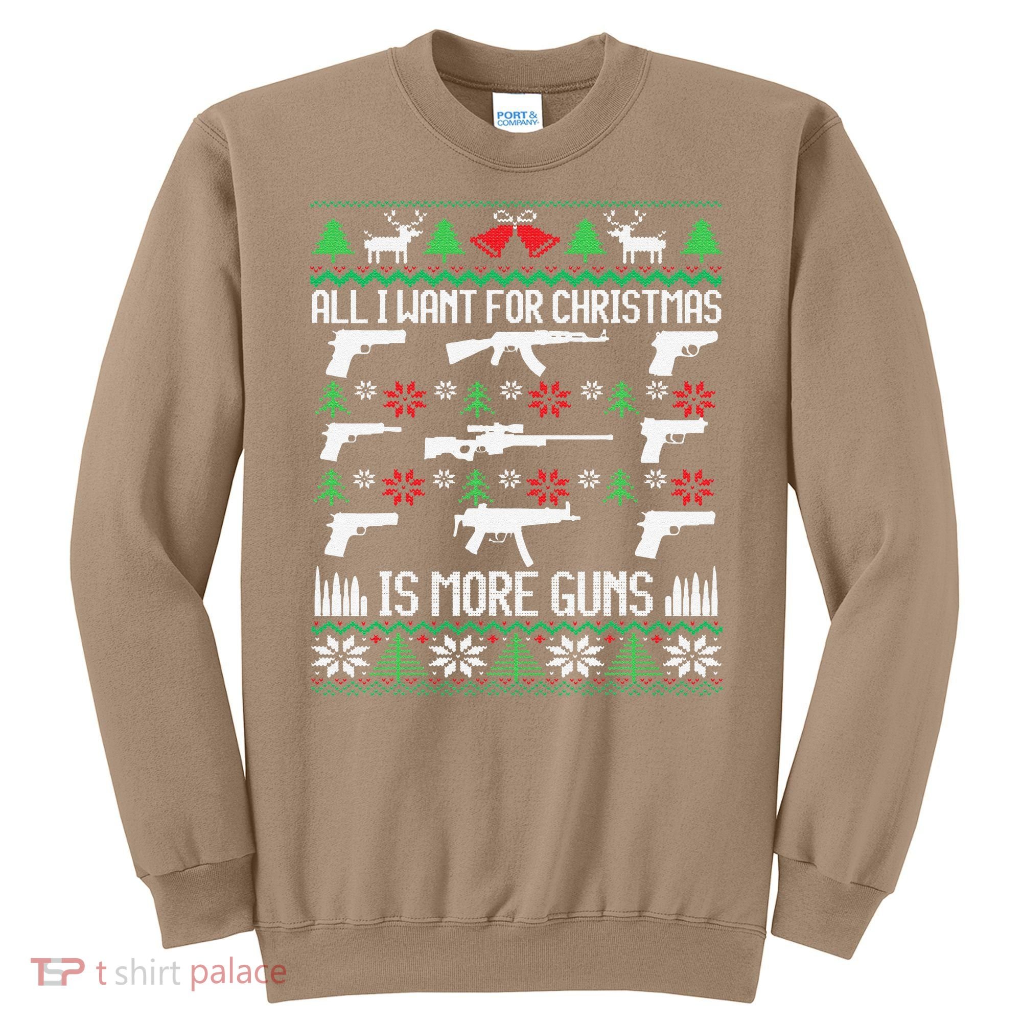 All I Want Is More Guns Collector Hunting Ugly Christmas Sweatshirt