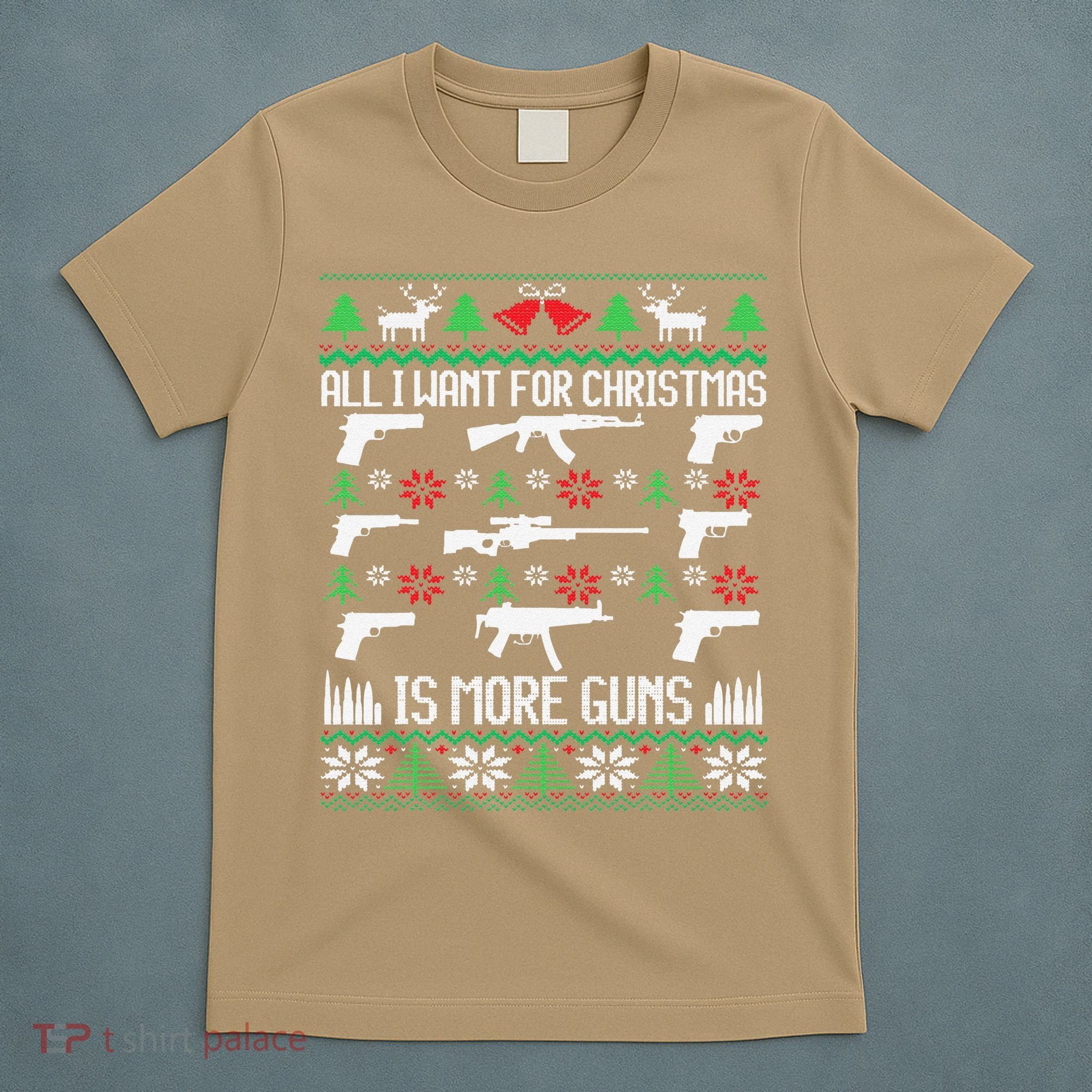 All I Want Is More Guns Collector Hunting Ugly Christmas T-Shirt