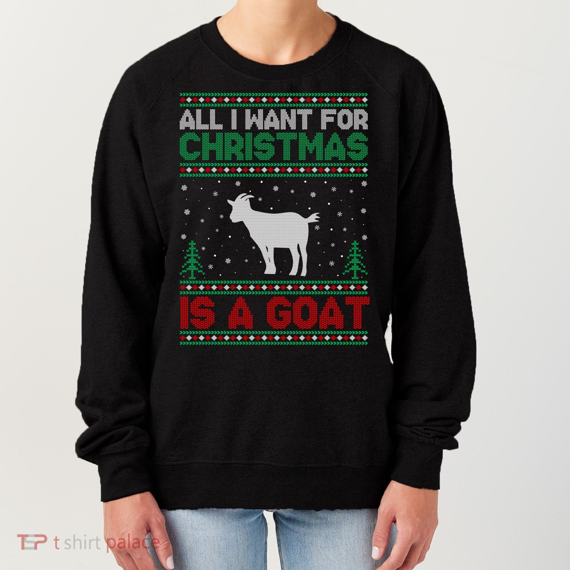 All I Want For Xmas Is A Goat Ugly Christmas Gift Women's Sweatshirt